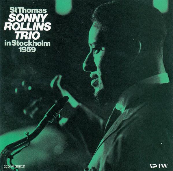 

CD SONNY ROLLINS - St Thomas - Sonny Rollins Trio In S 32DIW308CD DIW 2006 Japan Jazz Used