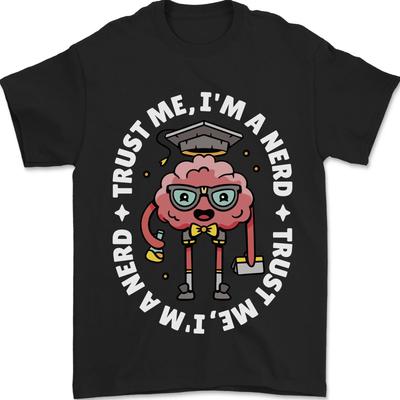 Trust Me I'M A Nerd Geek Licensed Brainy Men's 100% Cotton T-Shirt-