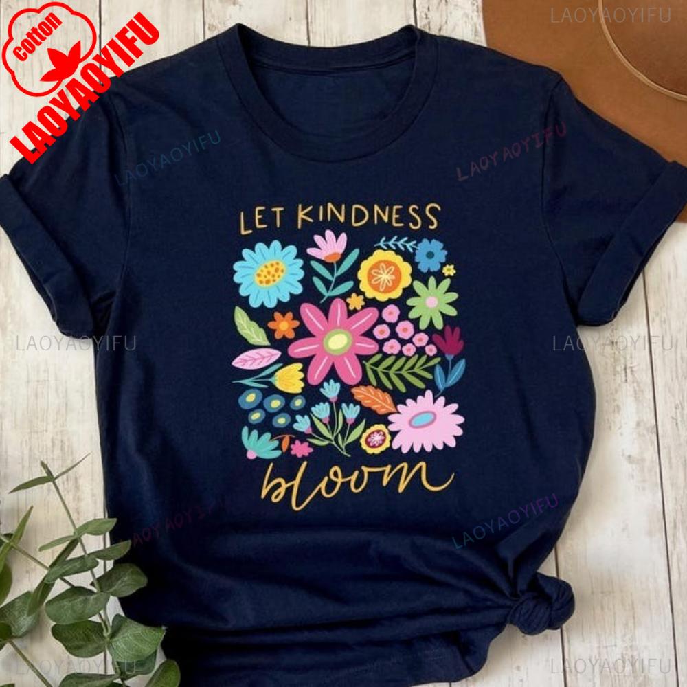 Let Kindness Bloom TShirt Be Cool Be Kind Retro Flowers Shirt Inspiration Shirt Women Round Neck Shortsleeve Simple Style Tees S
