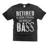 Mens Retired Shirt Gone Fishing So Kiss My Bass Shirt Fishing Joke Shirt Unisex T-Shirt