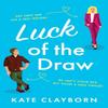 Luck of the Draw by Kate Clayborn Paperback Book 9781804367544