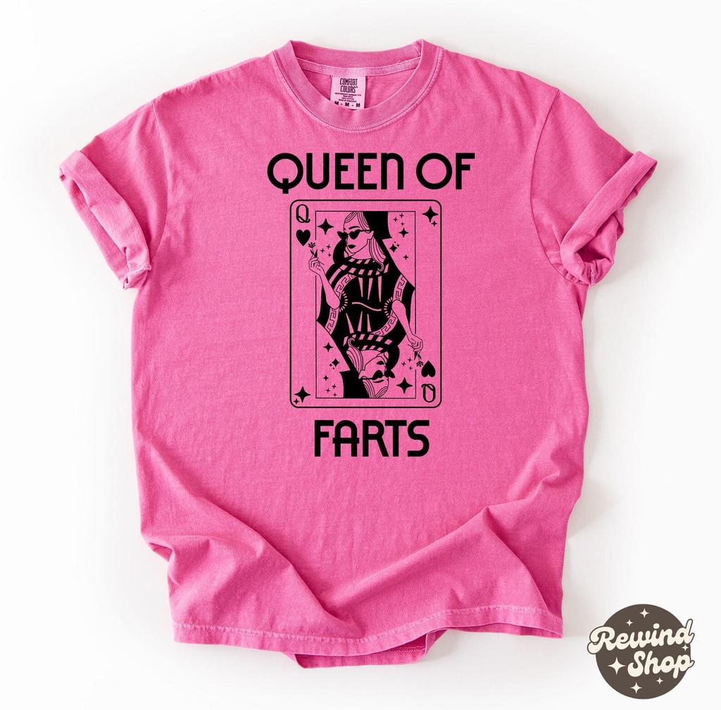 Queen of Farts Comfort Color Shirt - Funny Joke Graphic Tee - Inappropriate Fart Tee