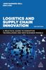 Książka Logistics and Supply Chain Innovation : A Practical Guide To Disruptive Technologies and New Business Models