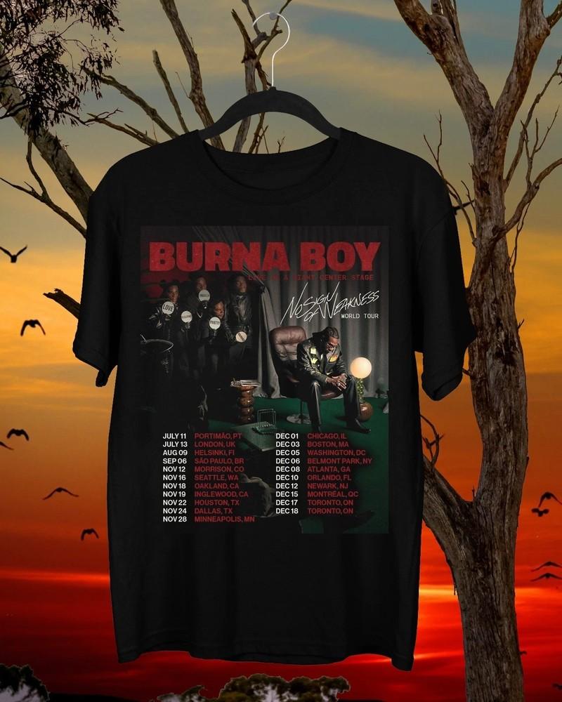 

Burna Boy No Sign Of Weakness World Tour Gift For Fan S to 5XL Tshirt KK2311 Unisex T-Shirt L