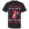 Ugly Christmas T-Shirt You Can Take Me Hot To Go Tee Shirt