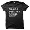 Drôle  C'est un T-shirt de designer  T-shirt blague M5695