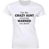 Ich bin die verrückte Tante, vor der dich alle gewarnt haben lustiges T-Shirt