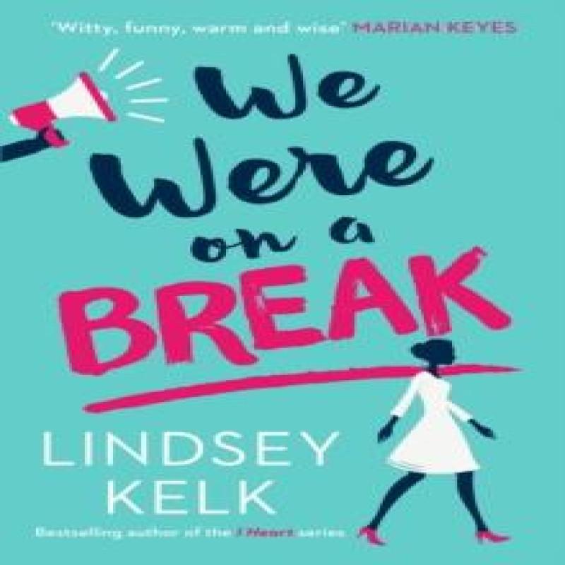 We Were On a Break by Lindsey Kelk Paperback Book 9780007582419