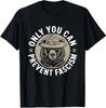 Only You Can Prevent Fascism T-Shirt