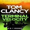Tom Clancy Terminal Velocity by M.P. Woodward Hardback Book 9781408732816