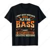 I Don'T Make Mistakes Playing Bass Bassist Guitar T-Shirt Cotton Prevailing Soft Tee Round Neck Leisure Daily Clothing