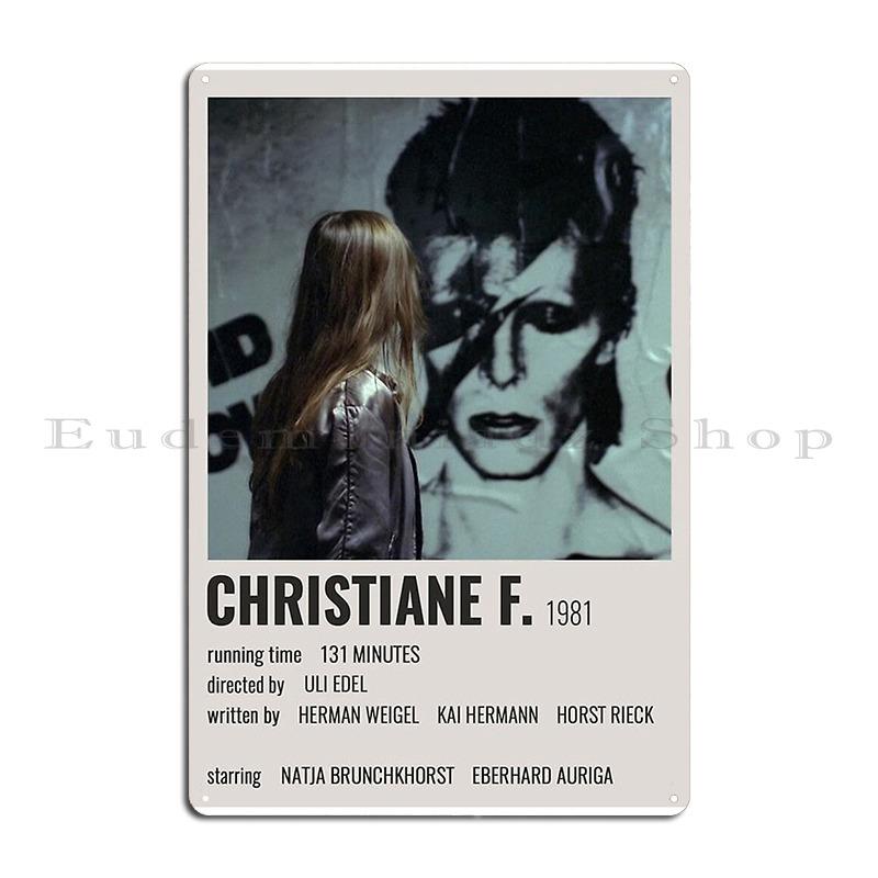

Christiane F Metal Plaque Garage Club Cinema Design Cinema Tin Sign Poster 20x30cm（7.8x11.8inch）