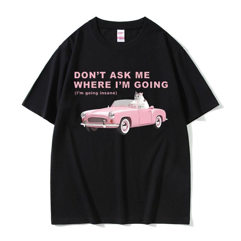 2025 Summer Im Going Insane Funny Cat Meme Graphic T-shirt Men Women Fashion Hip Hop 100% Pure Cotton Printed Leisure T-shirt
