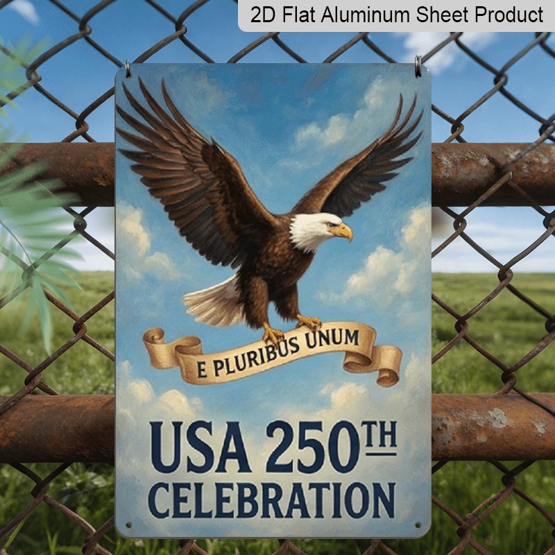 

2D Flat, 2D Flat Decoration Aluminum Sign 7.87*11.8 Inch Plaque USA 250th Semiquincentennial Patriotic- Classic Bald Eagle with USA 250th Banner 20*30cm