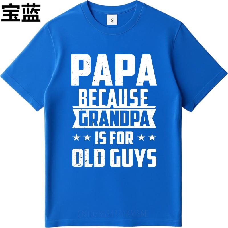 Vintage Summer For Men T Shirt Papa Because Grandpa Is For Old Guys Short Sleeve Relaxed Fit O Neck Tees Relaxed Fit Tshirt