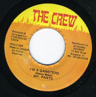 

7inch Record MR. PANTS - I m A Gangster NONE The Crew 1989 Jamaica Reggae, Ska & Dub Used