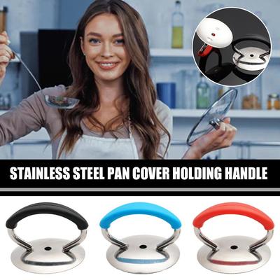 Stainless Steel Pan Cover Holding Handle Universal Lib Cover Lifting Handle Heat-Resistant Cooking Pot Pan Lid Knob Replacement