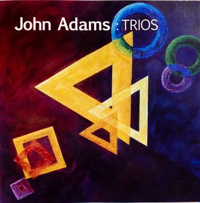 CD JOHN ADAMS - Trios  CMC6956 Congruent Music 2006 US Jazz Used