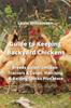 The Guide To Keeping Backyard Chickens : Breeds Guide, Chicken Tractors & Coops, Hatching & Raising Chicks Plus More Book