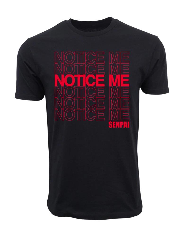 Notice Me Senpai T Shirt S
