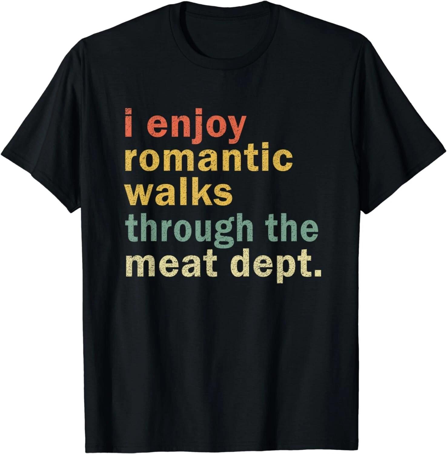 Funny BBQ Shirt Romantic Walks Meat Dept Meat Smoking Gifts Gift Unisex T-Shirt S