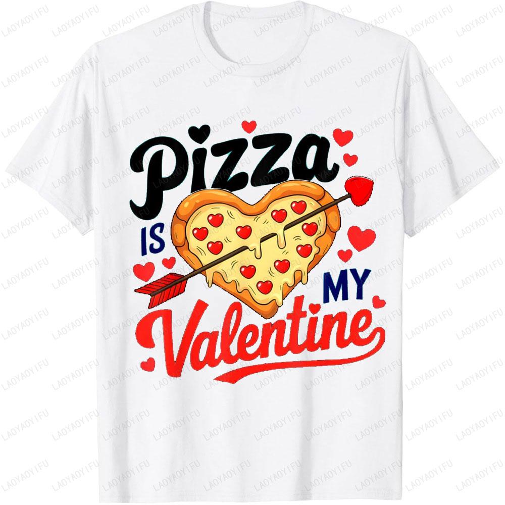Pizza Is My Valentine Funny Valentines Day Printed TShirt Tops Cute Heart Shape Pizza Party Gift Unisex Unisex Clothes T Shirts
