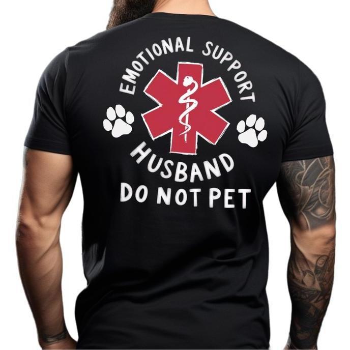 Emotional Support Husband Unisex T-shirt XXXL