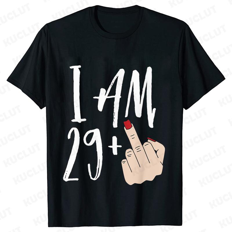 30 Ans 30th Years Birthday Top Women Funny I Am 29 Plus 1 Middle Finger T-shirts Female Funny Birthday Party Tee Ulzzang Clothes