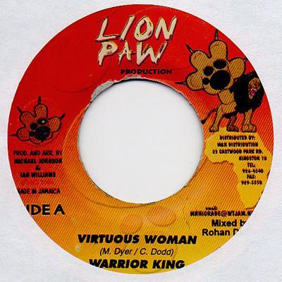 7inch Record WARRIOR KING - Virtuous Woman NONE Lion Paw Produc 2003 Jamaica Reggae, Ska & Dub Used