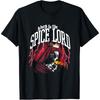 Glory To the Spice Lord T Shirt
