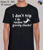 I Dont Trip Fun Meme Quotes Novelty Regular Fit T-Shirt Mens Womens Tees Top Top TShirt Tee for Men