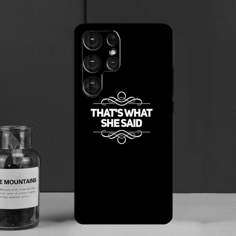 

Michael Scott That’s What She Said Funda Case For Samsung Galaxy S25 Ultra S9 S10 S20 S21 S22 Plus S23 FE S24 Ultra Phone Cover Galaxy S22Ultra
