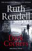 Dark Corners by Ruth Rendell Paperback Book 9781784752347