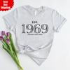 EST Established 1969 T-Shirt Mens Womens Tees Top Printed 56th Birthday Funny Father's Day Gift T Top