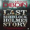 The Last Sherlock Holmes Story by Michael Dibdin Paperback Book 9780571290857