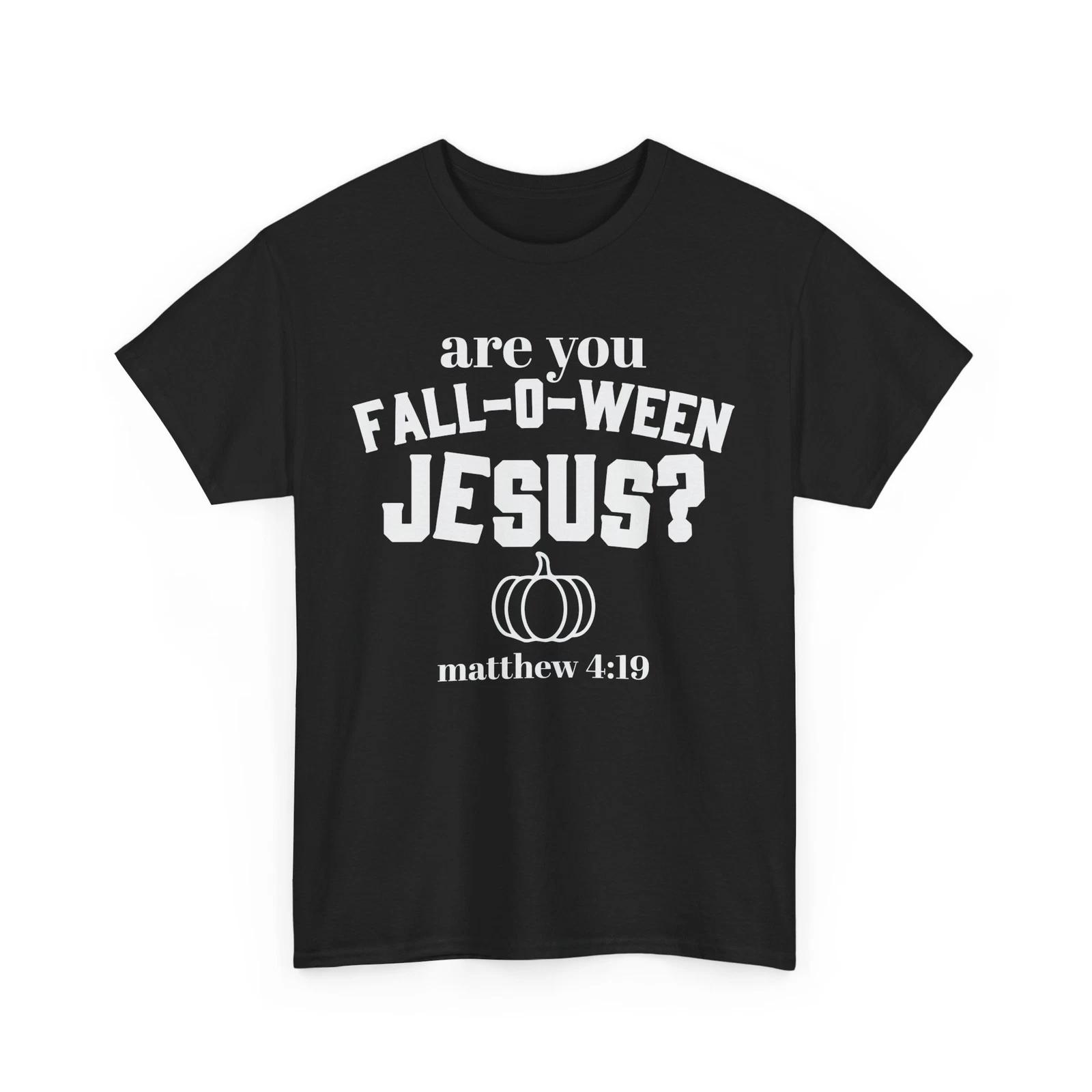 Fall Aesthetic T-Shirt | Autumn Leaves | Are you falloween jesus matthew S