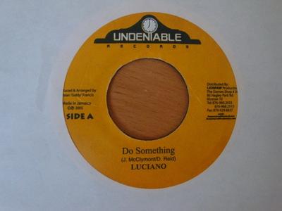 7-Zoll-Schallplatte LUCIANO BLACK LION Do Something No Robbery NONE Undeniable Reco 2005 Jamaika Reggae Ska Dub Gebraucht