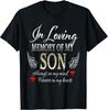NEW LIMITED! In Loving Memory of My Son Memorial Tee - MADE IN USA
