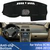 Για Volvo XC90 Πρώτης Γενιάς Πριν το Facelift 2004-2013 Κάλυμμα Ταμπλό Προστατευτικό Πατάκι Κάλυμμα Ταμπλό Αντηλιακό Χαλί Αντι-UV Dashmat