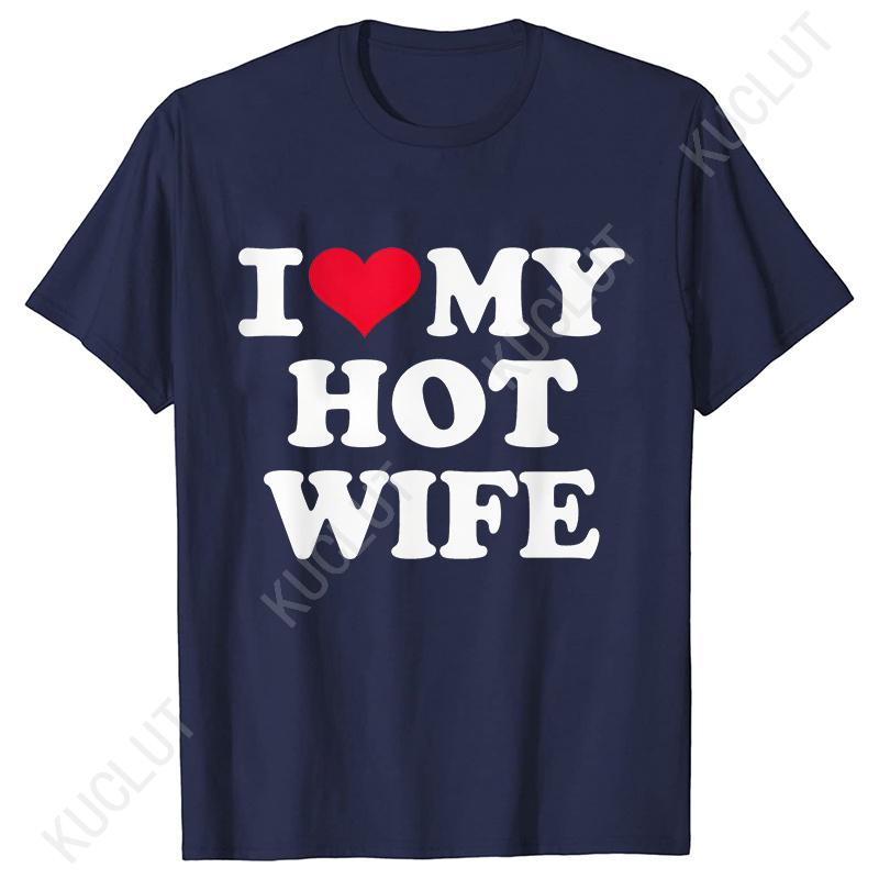 I Love My Wife Men's T-shirts Funny Graphic Tops Y2k Streetwear Fashion Trend Short Sleeve Tees Harajuku Vintage Male Clothing