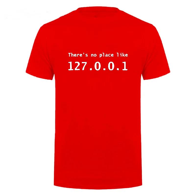 Men Programmer Geek Tshirt Funny IP Address Tops There Is No Place Like 127.0.0.1 Computer Comedy Tee Boyfriend Birthday Gift