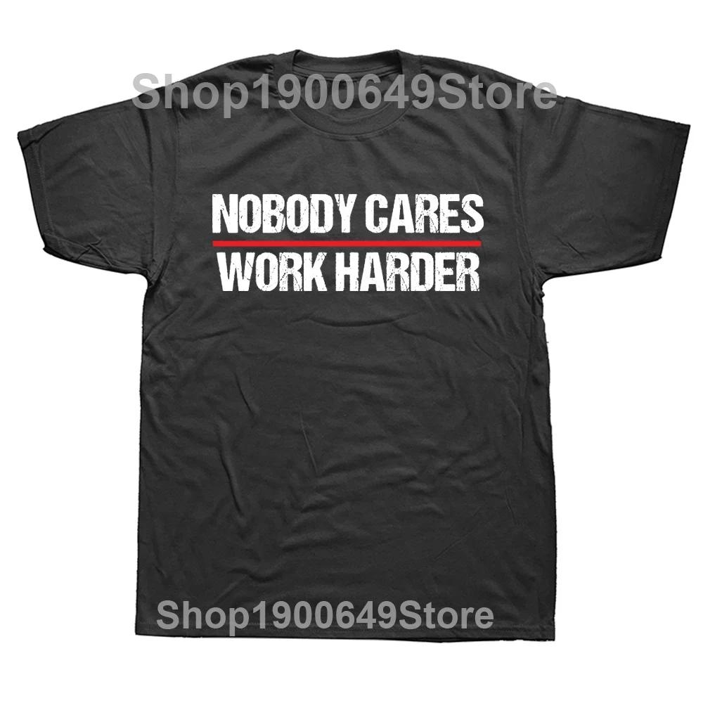 Retro Vintage Nobody Cares Work Harder T Shirts Summer Graphic Streetwear Short Sleeve Birthday Gifts Tshirt Mens Clothing