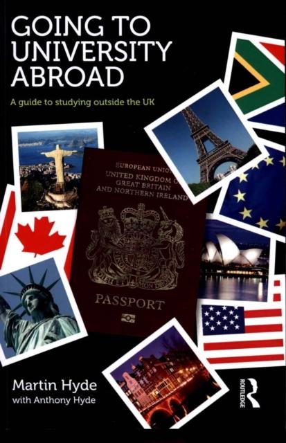 The Going To University Abroad : A Guide To Studying Outside the UK Book
