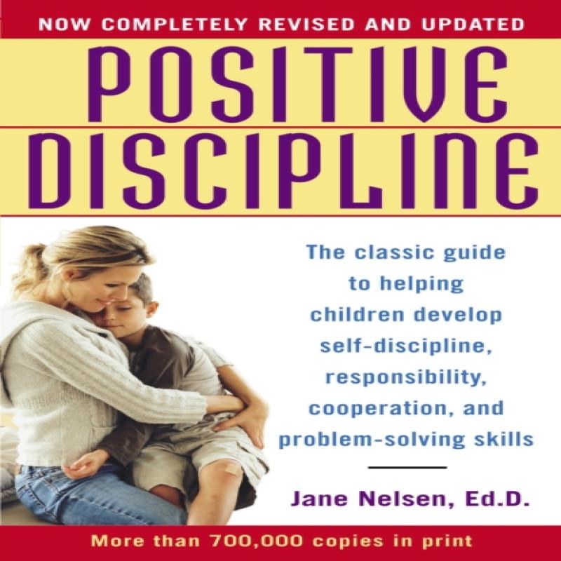 Positive Discipline by Jane Nelsen Paperback Book 9780345487674
