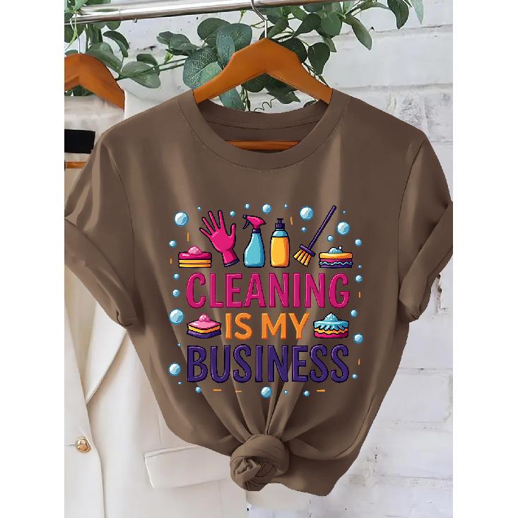 CLEANING IS MY BUSINESS Colorful slogan print for women T Shirt | American-style fun domestic-themed casual crew neck short-sleeve shirt | Retro