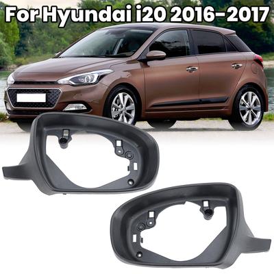 1 Pcs Side Door Rearview Mirror Frame For Hyundai I20 2016-2017 Wing Door Side Rearview Mirror Frame Auto Parts Car Accessories