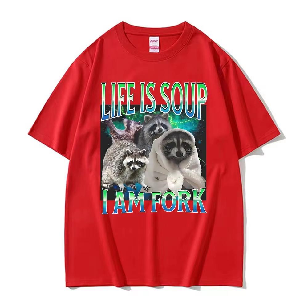 2026 Life Ls Soup L Am Fork Raccoon Funny Meme Graphic T Shirt Gift Unisex Unisex Fashion Casual Humor Tee Sh