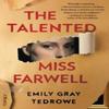The Talented Miss Farwell by Emily Gray Tedrowe Paperback Book 9780062897718