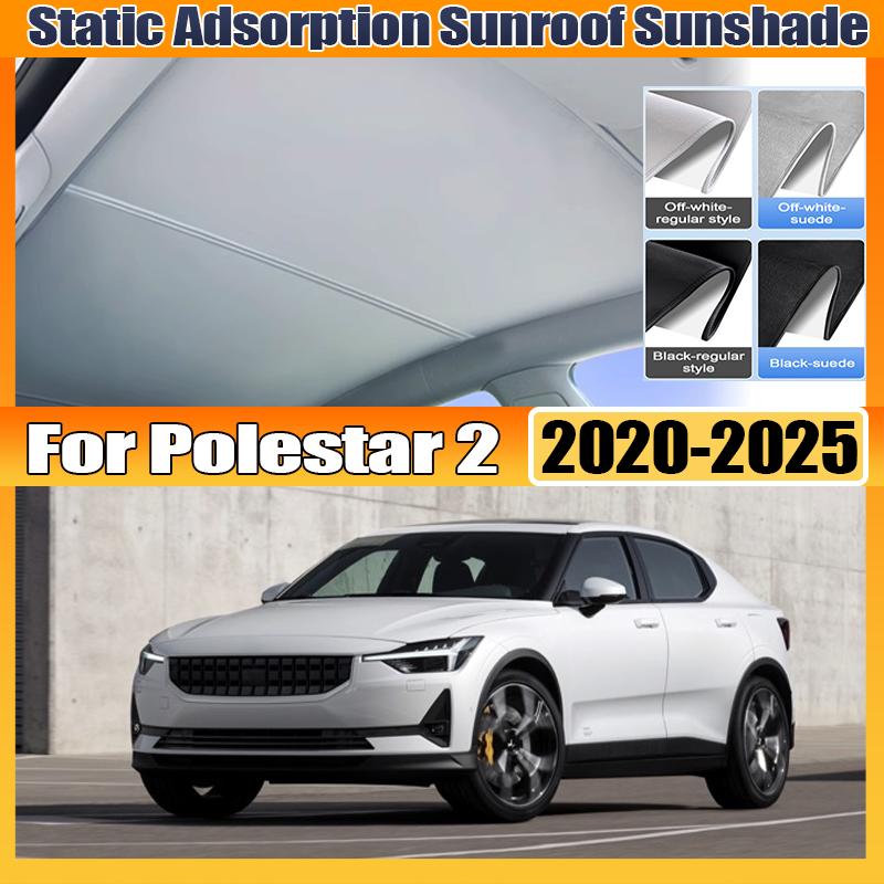 Dla Polestar 2 P317 2020~2025 Osłona Przeciwsłoneczna Dachu Szyberdachu Elektrostatyczna Adsorpcja Osłony Ochrona Przed Słońcem UV Akcesoria Samochodowe