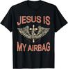 Jesus Is My Airbag Christian Cross Driver Catholic T-Shirt
